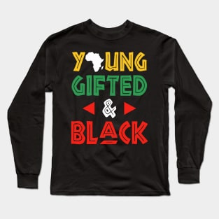 Young Gifted and Black Long Sleeve T-Shirt